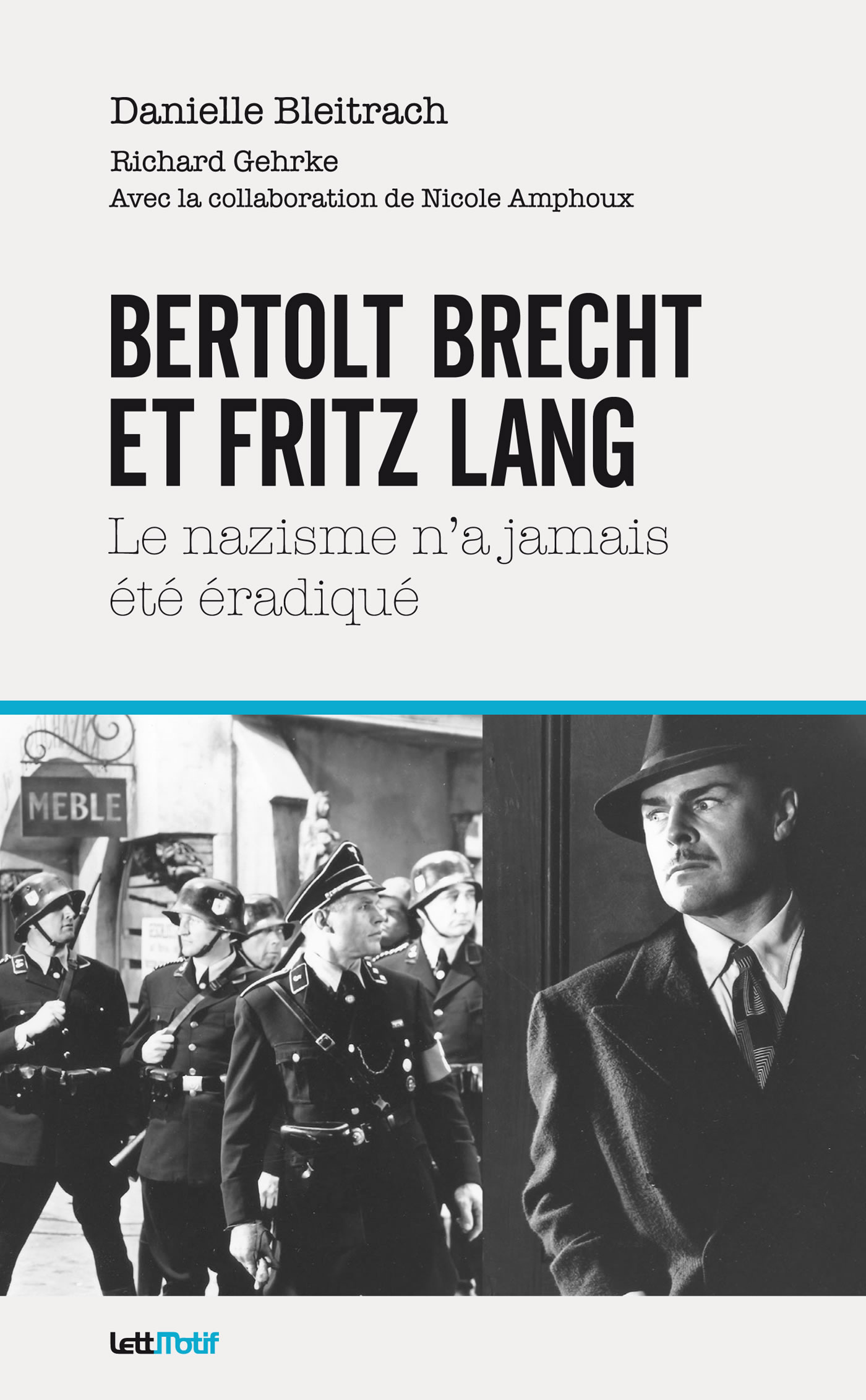 Couverture ebook de Bertolt Brecht et Fritz Lang, le nazisme n´a jamais été éradiqué, de Danielle Bleitrach