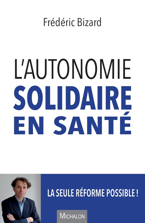 ebook cover of L'autonomie solidaire en santé, by Frédéric Bizard