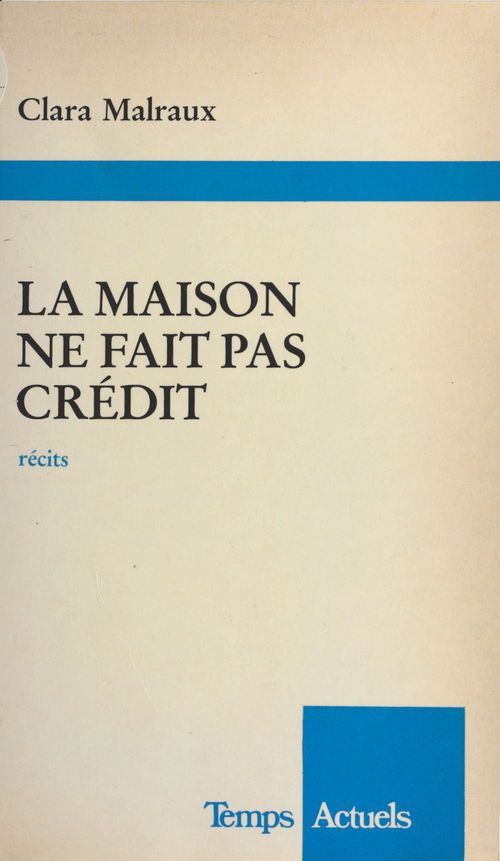 Couverture ebook de La maison ne fait pas crédit, de Clara Malraux