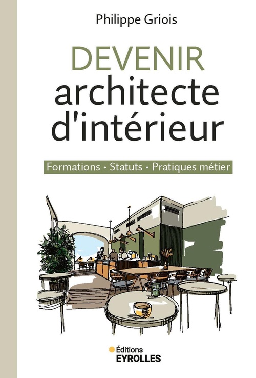 Couverture ebook de Devenir architecte d'intérieur, de Philippe  Griois