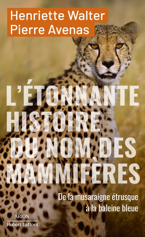 Couverture ebook de L'étonnante histoire des noms des mammifères, de Henriette Walter, Pierre Avenas
