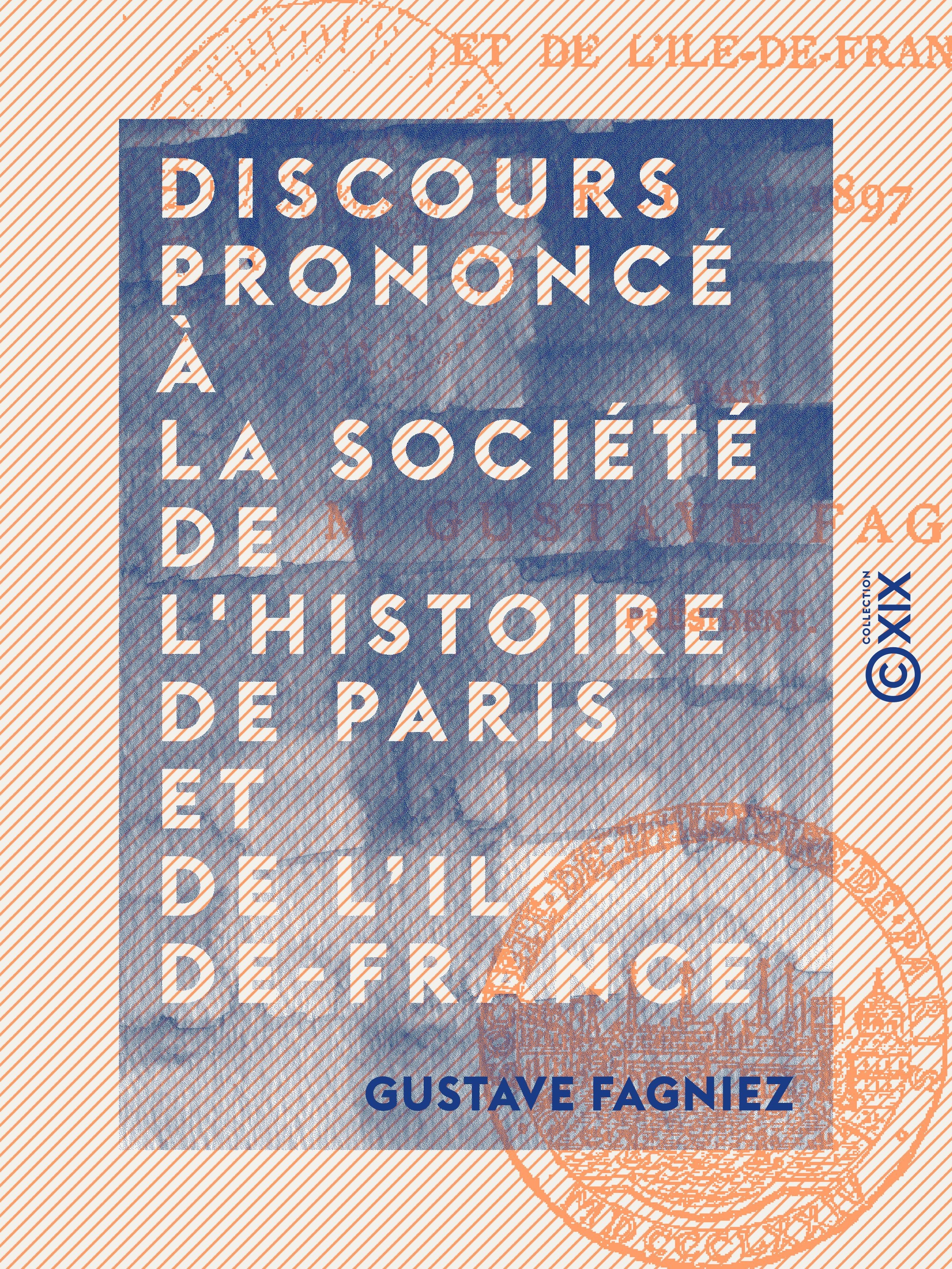 ebook cover of Discours prononcé à la Société de l'histoire de Paris et de l'Ile-de-France, by Gustave Fagniez