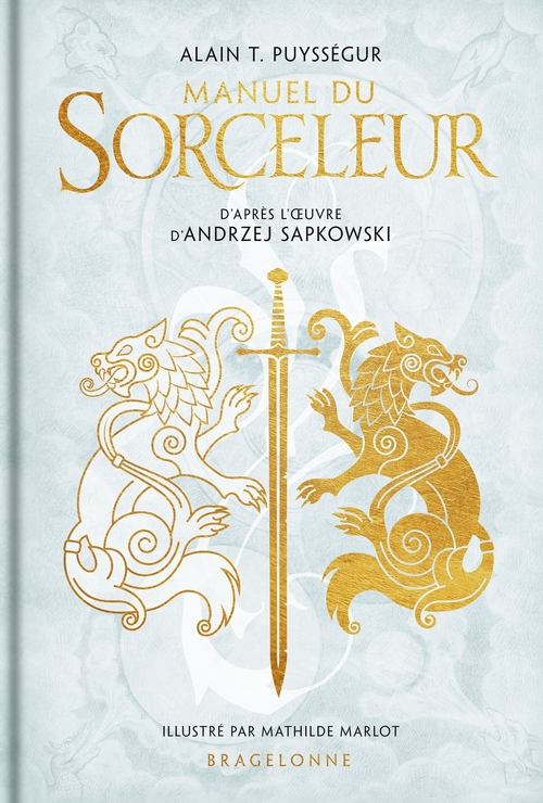 ebook cover of L'Univers du Sorceleur (Witcher) : Manuel du Sorceleur, by Andrzej Sapkowski, Alain T. Puyssegur