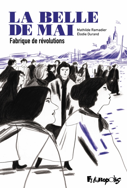 Couverture ebook de La belle de mai, de Elodie Durand, Mathilde Ramadier