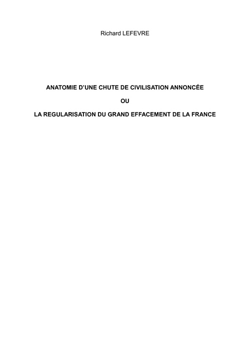 Couverture ebook de ANATOMIE D'UNE CHUTE DE CIVILISATION ANNONCÉE, de Richard Lefevre