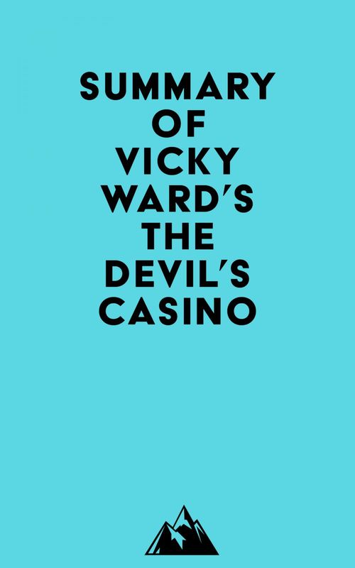 Couverture ebook de Summary of Vicky Ward's The Devil's Casino, de Everest Media
