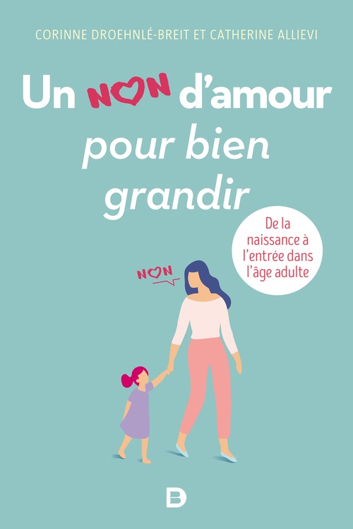 ebook cover of Un non d'amour pour bien grandir, by Catherine Allievi, Corinne Droehnlé-breit