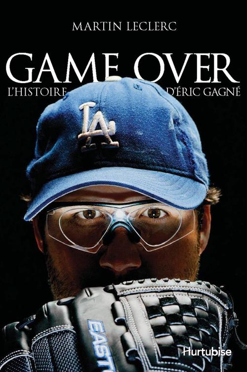 Couverture ebook de Game Over - L´histoire d´Éric Gagné, de Leclerc Martin