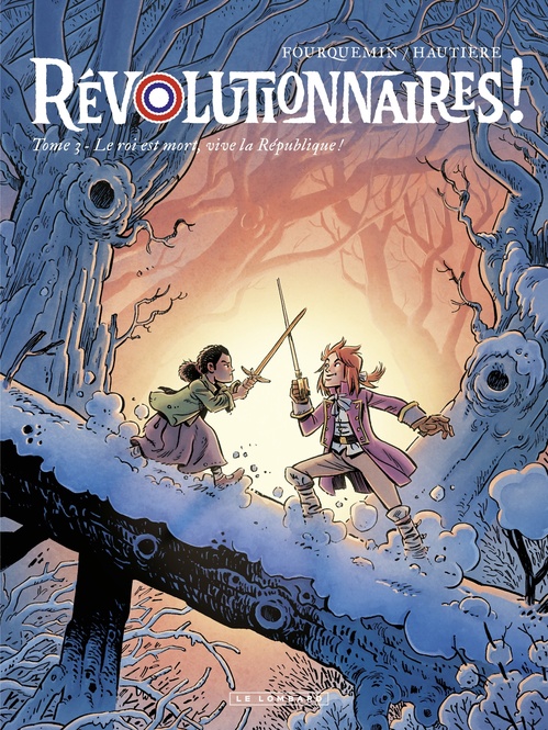 ebook cover of Révolutionnaires ! - Tome 3 - Le roi est mort, vive la République !, by Régis Hautière