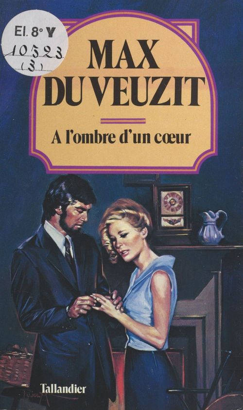Couverture ebook de À l'ombre d'un coeur, de Max Du Veuzit
