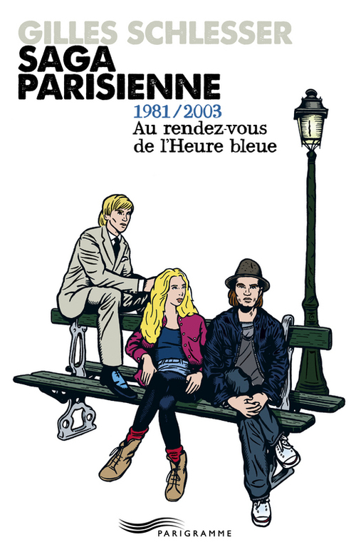 ebook cover of Saga parisienne - 1981-2003 au rendez-vous de l'heure bleue - Tome 3, by Gilles Schlesser
