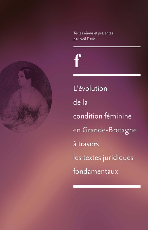 Couverture ebook de L'évolution de la condition féminine en Grande-Bretagne à travers les textes juridiques fondamentaux de 1830 à 1975, de Neil Davie