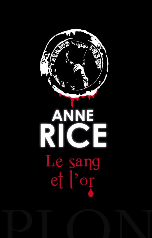 ebook cover of Le sang et l'or, by Anne Rice
