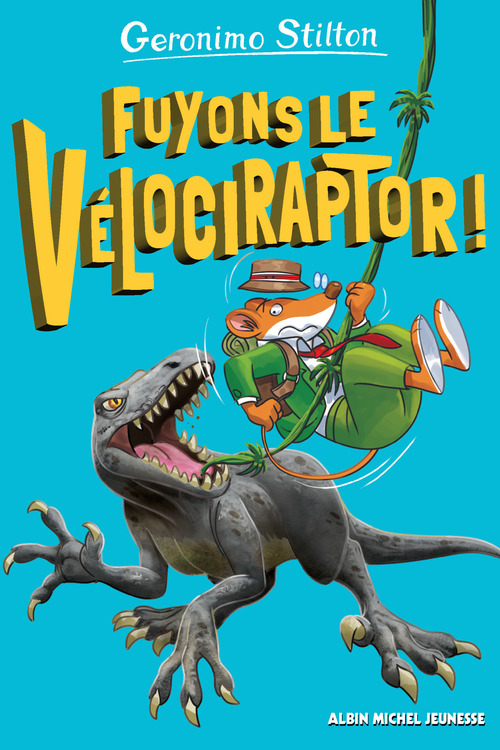 ebook cover of Fuyons le vélociraptor ! - tome 3, by Geronimo Stilton