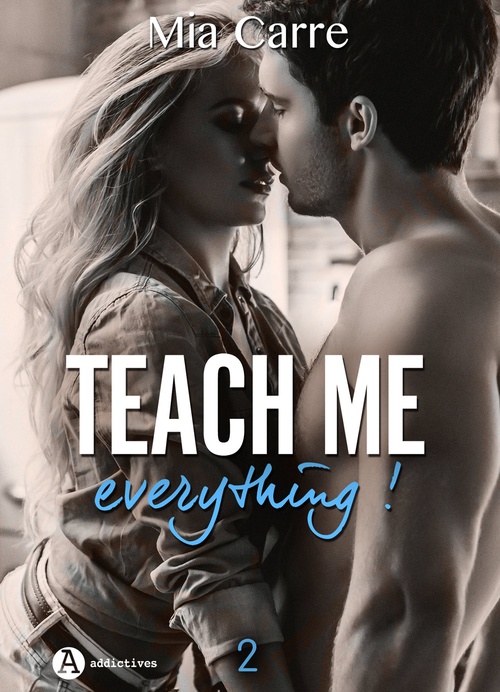 Couverture ebook de Teach Me Everything - 2, de Mia Carre