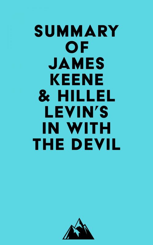 Couverture ebook de Summary of James Keene & Hillel Levin's In with the Devil, de Everest Media