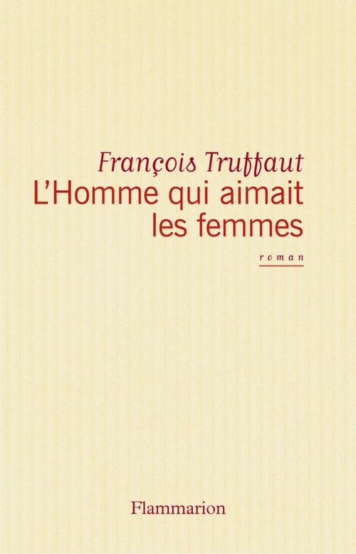 Couverture ebook de L'Homme qui aimait les femmes, de François Truffaut