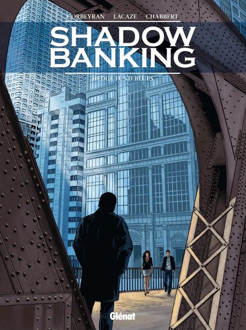 ebook cover of Shadow Banking - Tome 04, by Eric Corbeyran, Sylvain Lacaze, Eric Chabbert