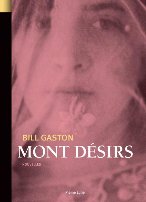 ebook cover of Mont désirs, by Bill Gaston