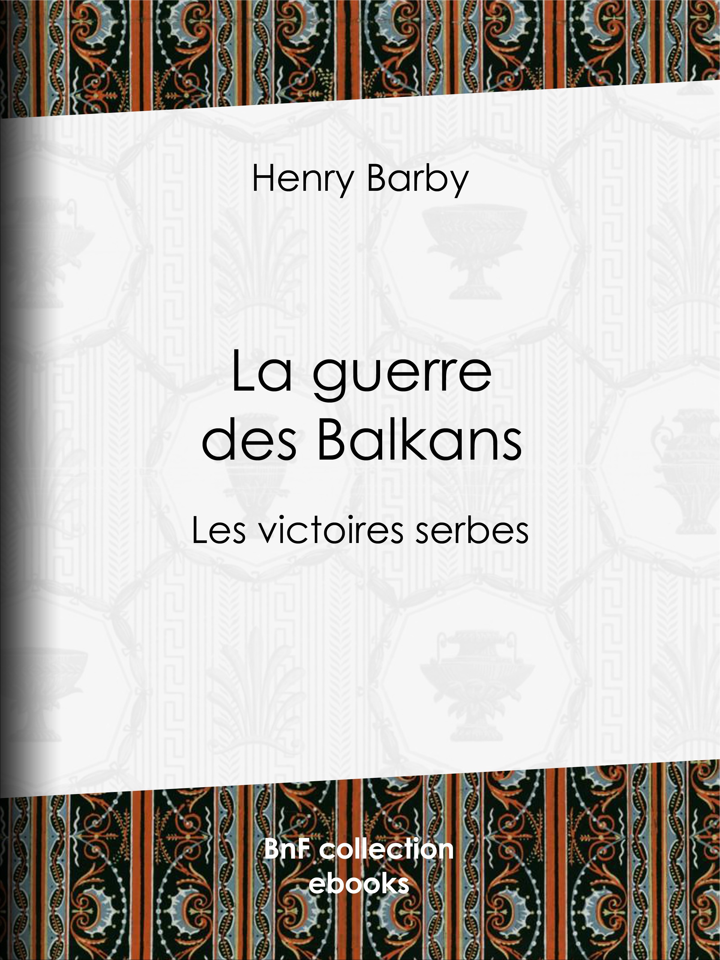 ebook cover of La guerre des Balkans, by Henry Barby