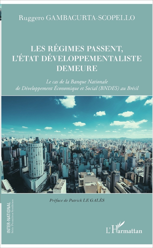 Couverture ebook de Les régimes passent, l'Etat developpementaliste demeure, de Ruggero Gambacurta-scopello