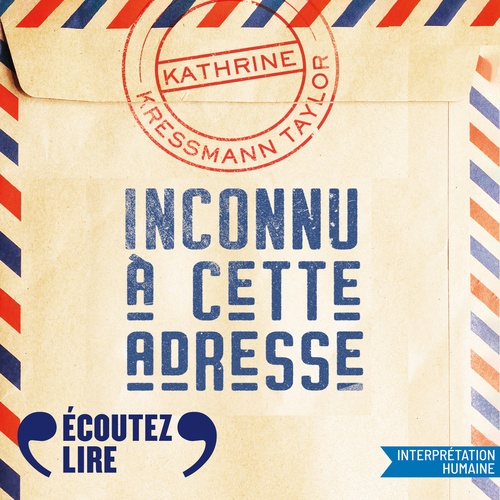 audiobook cover of Inconnu à cette adresse, by Kathrine Kressmann Taylor