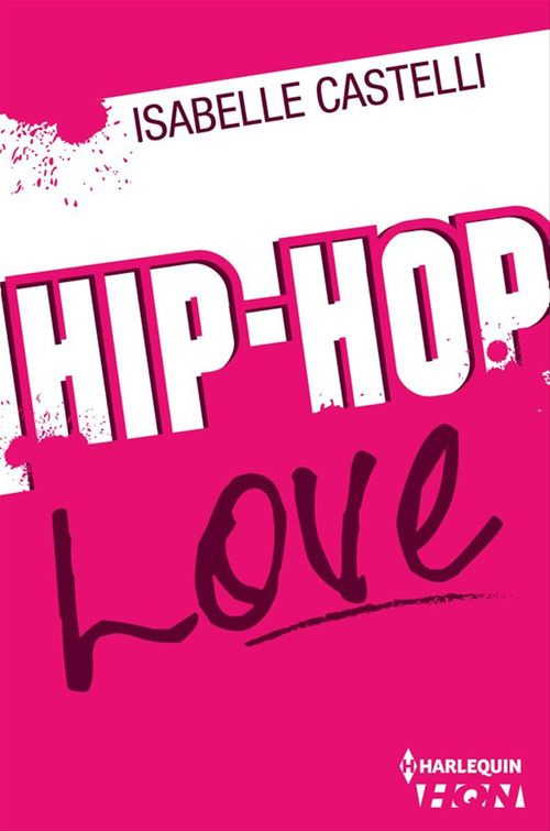 Couverture ebook de Hip Hop Love, de Isabelle Castelli