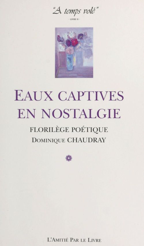Couverture ebook de À temps volé (2) : Eaux captives en nostalgie, de Dominique Chaudray