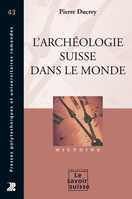 ebook cover of L'archéologie suisse dans le monde, by Pierre Ducrey