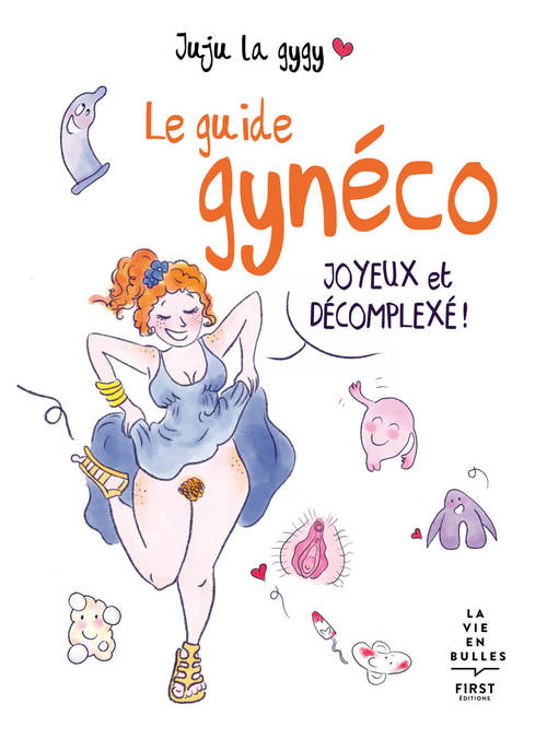 ebook cover of Le guide gynéco joyeux et décomplexé !, by Juju la Gygy
