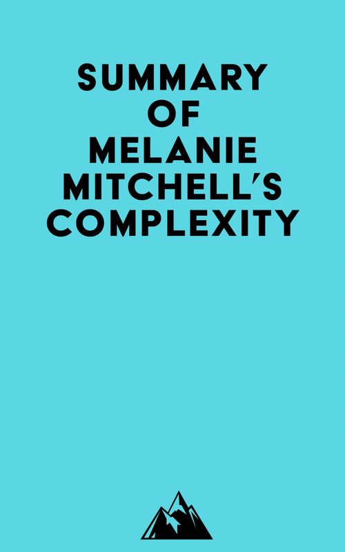 ebook cover of Summary of Melanie Mitchell's Complexity, by Everest Media
