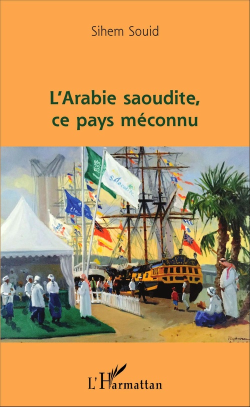 Couverture ebook de L'Arabie saoudite, ce pays méconnu, de Sihem Souid