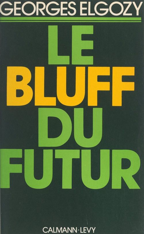 Couverture ebook de Le bluff du futur, de Georges Elgozy