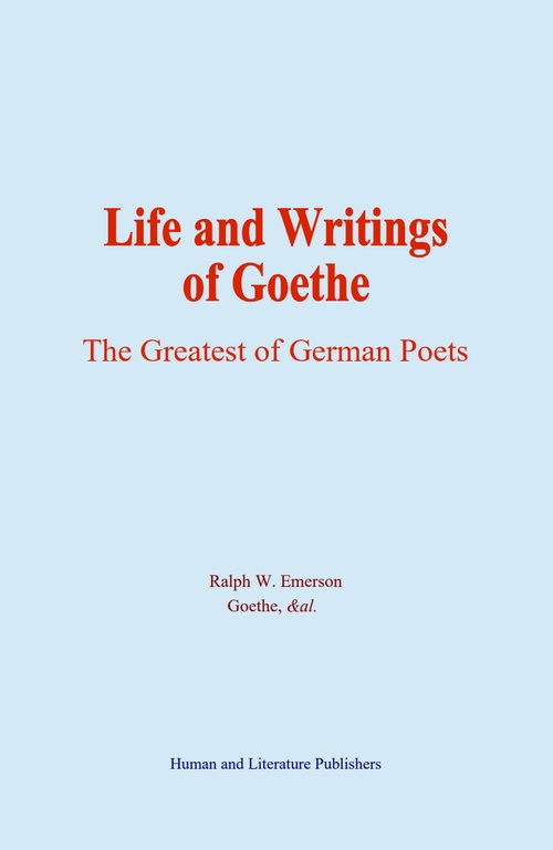 Couverture ebook de Life and Writings of Goethe, de &Al., Goethe, Ralph W. Emerson