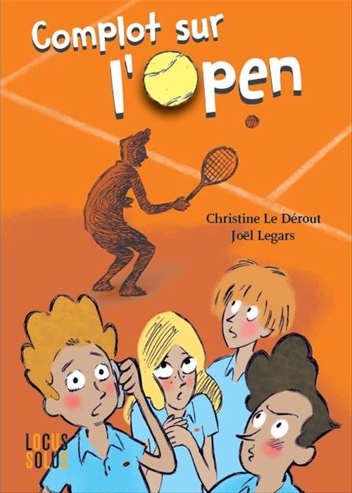 Couverture ebook de Complot sur l'open, de Christine Le Dérout, Joël Legars
