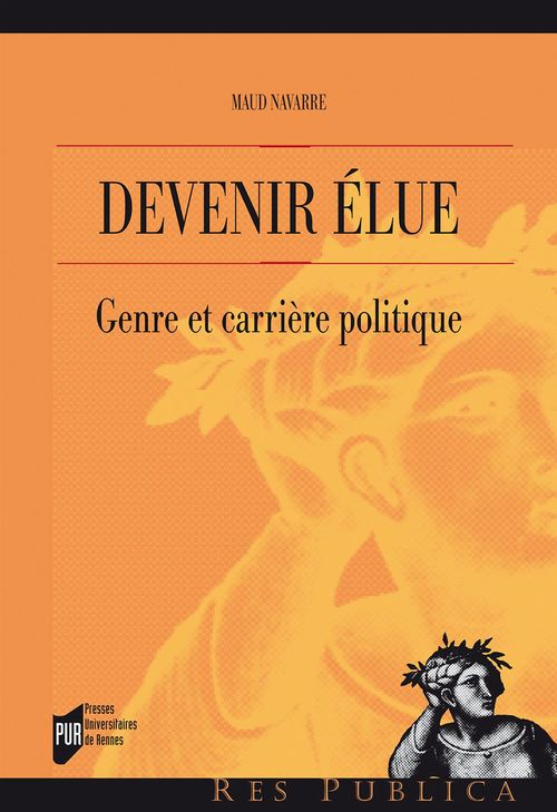 Couverture ebook de Devenir élue - Genre et carrière politique, de Maud Navarre