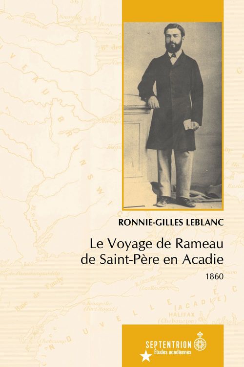 Couverture ebook de Le Voyage de Rameau de Saint-Père en Acadie, de Ronnie-Gill Leblanc
