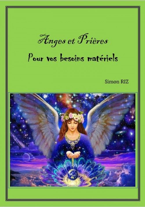 ebook cover of ANGES ET PRIÈRES POUR VOS BESOINS MATÉRIELS, by Simon Riz