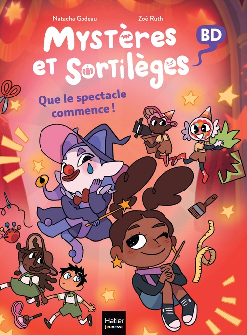 Couverture ebook de Mystères et sortilèges - Que le spectacle commence !, de Natacha Godeau
