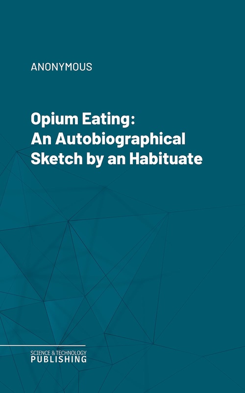 ebook cover of Opium Eating, by Anonymous