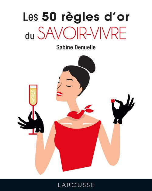 ebook cover of Les 50 règles d'or du savoir-vivre, by Sabine Denuelle