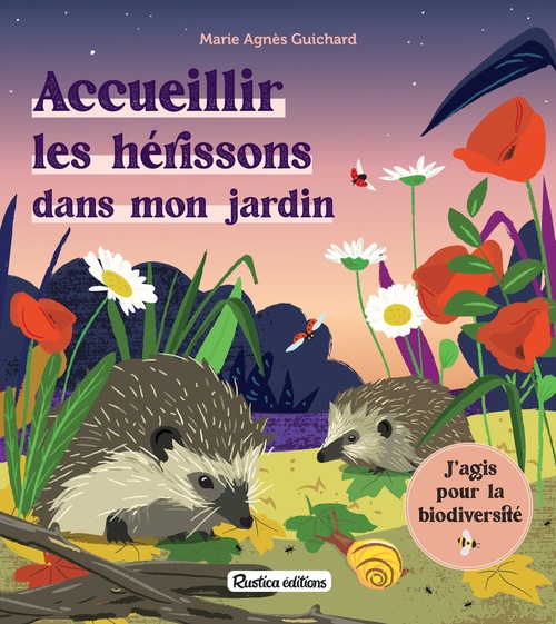 ebook cover of Accueillir les hérissons dans mon jardin, by Marie agnès Guichard