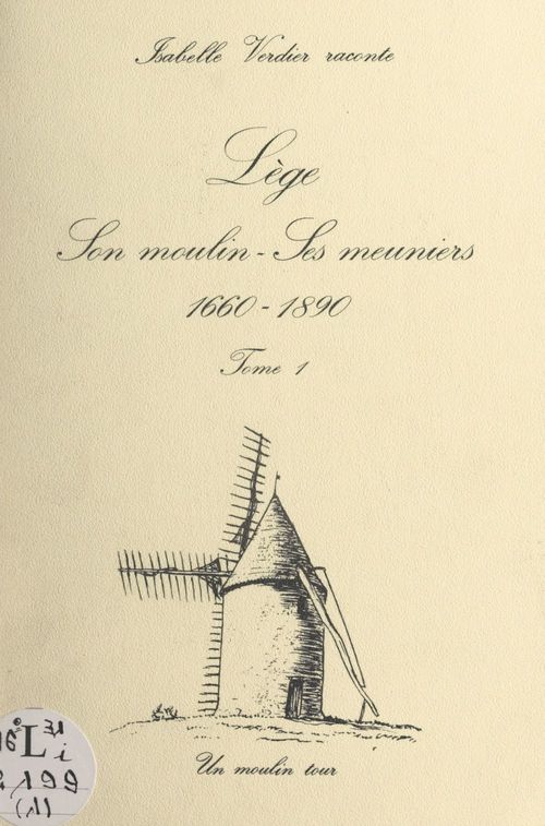 ebook cover of Lège, son moulin, ses meuniers, 1660-1890 (1), by Isabelle Verdier