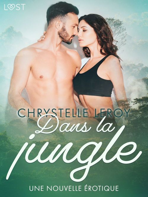 Couverture ebook de Dans la jungle - Une nouvelle érotique, de Chrystelle Leroy