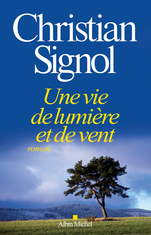 ebook cover of Une vie de lumière et de vent, by Christian Signol