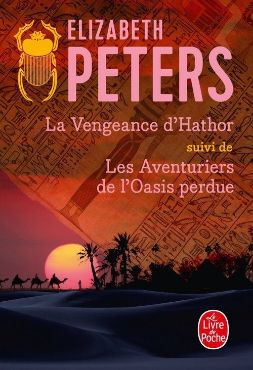 Couverture ebook de La Vengeance d'Hathor suivi de Les Aventuriers de l'oasis perdue, de Elizabeth Peters