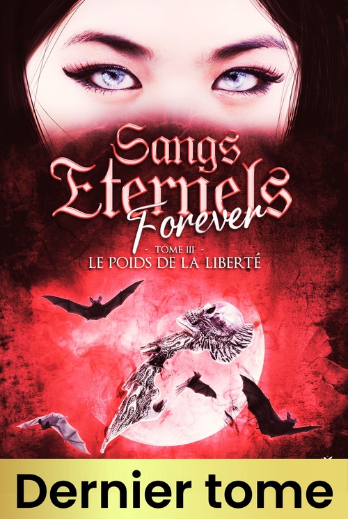 ebook cover of Sangs Eternels Forever - Tome 3, by Florence Barnaud