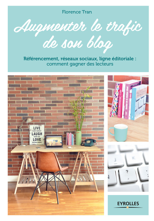 ebook cover of Augmenter le trafic de son blog, by Florence Tran