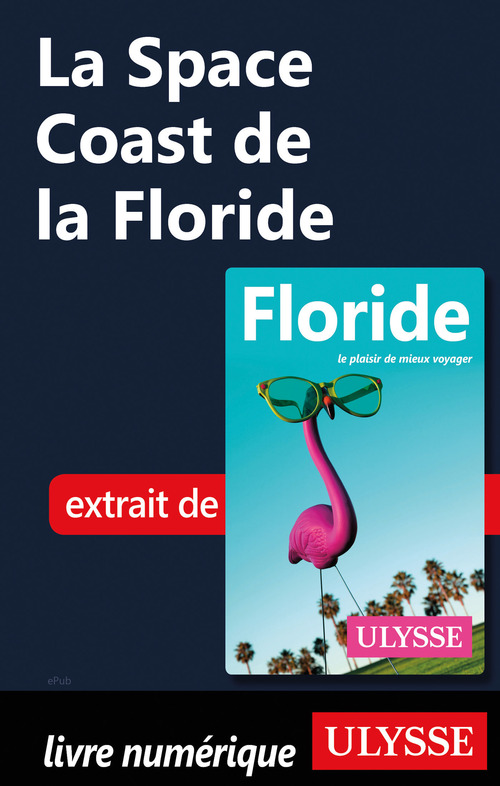 Couverture ebook de La Space Coast de la Floride, de Alain Legault, Claude Morneau
