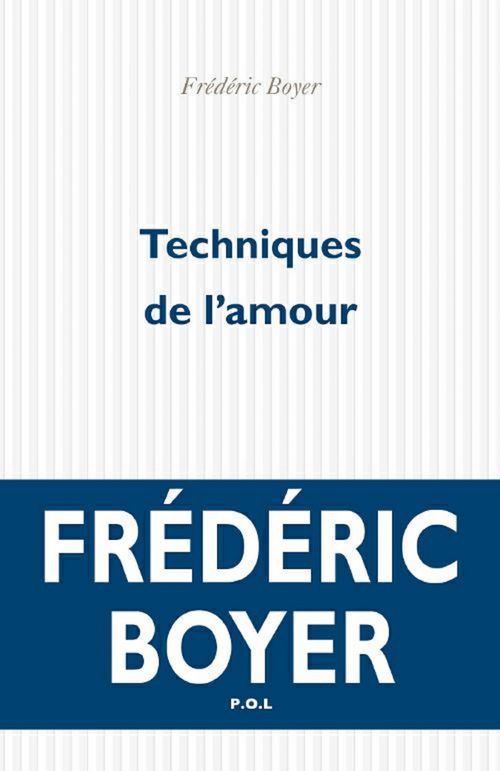 ebook cover of Techniques de l'amour, by Frédéric Boyer